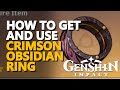 How to get and use Crimson Obsidian Ring Genshin Impact