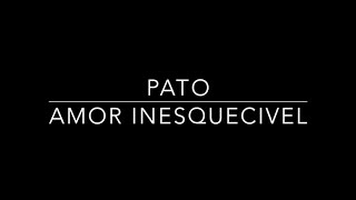 Pato - Amor Inesquecivel