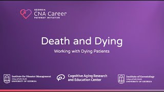 CNA Module 7.3: Death and Dying, Working with Dying Patients