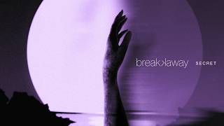 breakkaway – Secret (Visualizer)