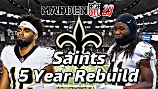 Rebuilding The New Orleans Saints In Madden 23 | Franchise Mode | 5 Year Rebuild!