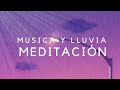 Música con Lluvia Relajante - Música para Dormir profundamente - Musica de Relajación y Meditación