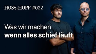 Was wir machen wenn alles schief läuft - Hoss \u0026 Hopf #22