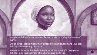 Growing in Faith: St. Josephine Bakhita