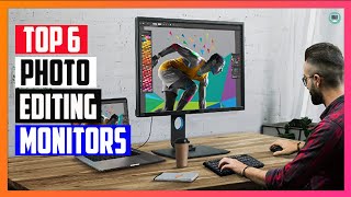 6 Best Monitor for Photo Editing in 2023