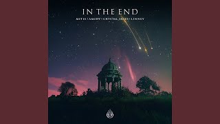 MitiS \u0026 Amidy, Crystal Skies x Linney - In The End (Video Release)