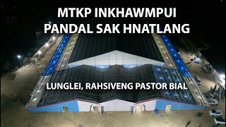 MṬKP Inkhawmpui   Pandal sak hnatlangah (LUNGLEI, ṬKP RAHSIVENG PASTOR BIAL)