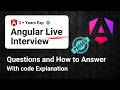Angular Mock Interview (3 Years Exp) 🚀 | How to Give answer with code explanation | Live Interview