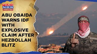 Abu Obaida Reacts As Hezbollah Pounds Israel With Katyusha Storm| Warns IDF With Explosive Claim