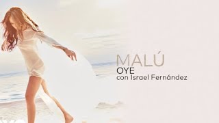 Malú y Israel Fernández - Oye (Letra)