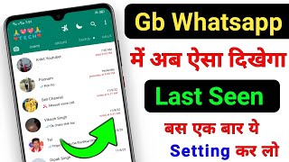 Gb Whatsapp Last Seen Setting 2023 |Gb Whatsapp Me Last Seen Kaise Dekhe |How To Fix  Last Seen ||