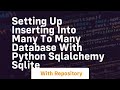 Setting up Inserting into Many to Many Database with Python SQLALchemy Sqlite