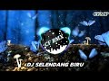 DJ SELENDANG BIRU REMIX FULL BASS BY CF RMX