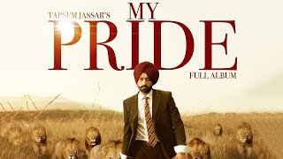 My Pride | FULL ALBUM | Tarsem Jassar | Latest Punjabi Album 2020 | New Song Punjabi 2020 | Gabruu