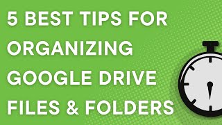 5 best tips for organizing Google Drive files & folders (2022)