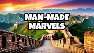 Man-made Wonders - The Greatest Man-made Structures