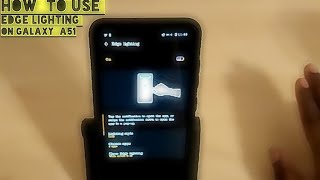 How to use edge lighting on your galaxy A51