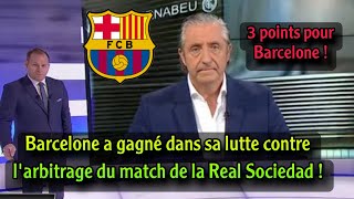 Josep Pedrol annonce une surprise après la décision arbitrale de Barcelone face à la Real Sociedad !