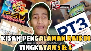 KISAH PENGALAMAN RAIS TINGKATAN 3 \u0026 4