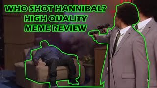 WHO KILLED HANNIBAL? (ERIC ANDRE SHOOTING MEME?) || HIGH QUALITY MEME REVIEW