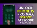 How To Unlock iPhone 15 Pro Max Forgot Passcode Without Reset  Your iPhone ! 2026 