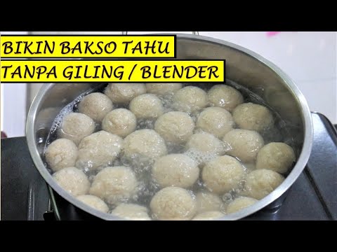 CARA MEMBUAT BAKSO TAHU KENYAL SEDERHANA, TANPA DIGILING / BLENDER ...