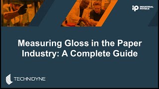 Measuring Gloss in the Paper Industry: A Complete Guide