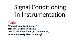 Signal Conditioning in Instrumentation | Need and types of signal conditioning