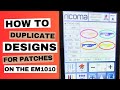 How To DUPLICATE Your Designs To Make Patches on the Ricoma EM1010 | Making Patches Tutorial