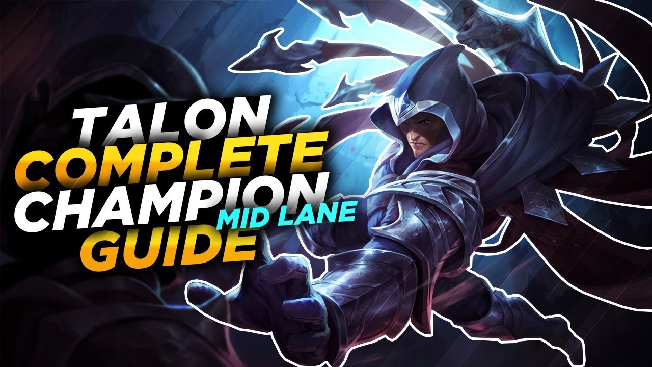 Talon The Blade S Shadow League Of Legends Champion Guide Season 7