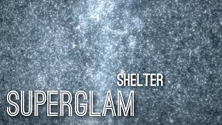 Shelter I SuperGlam [MUSIC VIDEO] #shelter #delone# #stars