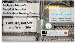 Cold Site, Hot Site, and Warm Site - CompTIA Security+ SY0-301: 2.7