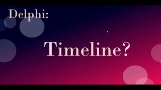 Delphi Timeline: Questions & Concerns 001