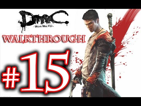 DMC Walkthrough - DmC Devil May Cry Walkthrough Playthrough Part 15 HD ...