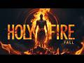 Holy fire fall