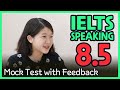 IELTS Speaking Band 8.5 Mock Test with Feedback