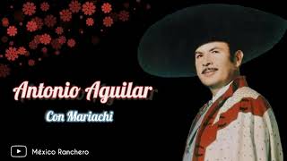 Antonio Aguilar Con Mariachi