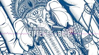 Eiffel 65 - Blue (Billx rave music remix) 🕉️