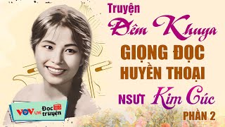 Đọc Truyện Đêm Khuya, Nghe Là Ngủ Ngon, Tâm An Đến Lạ | Tuyển Tập Giọng Đọc Huyền Thoại NSƯT Kim Cúc