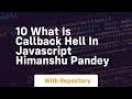 10 what is callback hell in javascript himanshu pandey