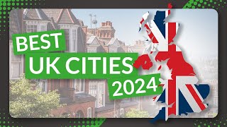 Best Cities to Live in the UK | 2024