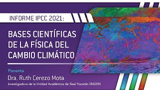 Informe IPCC 2021: Bases científicas de la física del cambio climático