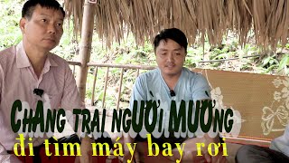 Chàng trai người Mường đi tìm máy bay rơi