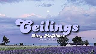 Lizzy McAlpine - Ceilings (sped up + lyrics)