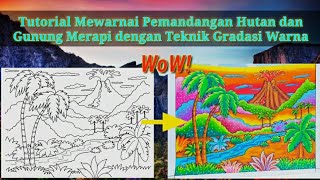 Tutorial Mewarnai Pemandangan Hutan dan Gunung Merapi dengan Teknik Gradasi Warna | WOW!! 😲