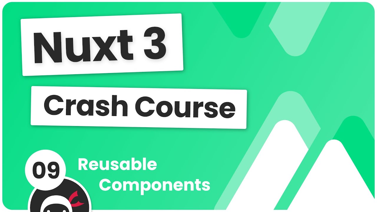 Nuxt 3 Crash Course 9 Reusable Components Youtube