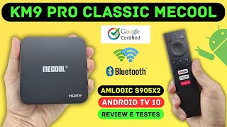 KM9 PRO CLASSIC MECOOL - TV BOX GOOGLE CERTIFICADA - AMLOGIC S905X2 - ANDROID TV 10 - Review e Unbox