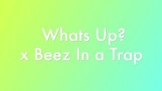 What S Up X Beez In The Trap Full Version Tiktok Mashup Flobeats Mp3 ...