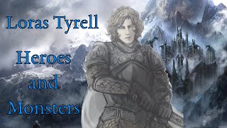 Heroes and Monsters: Loras Tyrell ASOIAF Analysis