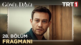 Gönül Dağı 28. Bölüm Fragmanı